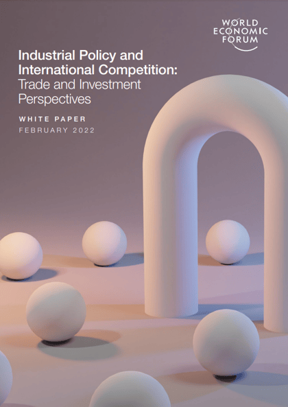 WEF report - Industrial policy and intl competition